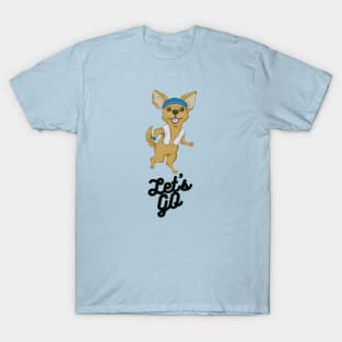 Let's Go Dog T-Shirt